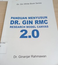 Image of Panduan Menyusun DR.Gin RMC Research Model Canvas 2.0 / Ginanjar Gunawan