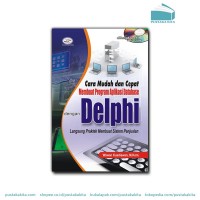 Image of Cara mudah dan cepat membuat program aplikasi database dengan delphi : langsung praktek membuat sistem penjualan / Wawan Kusdiawan