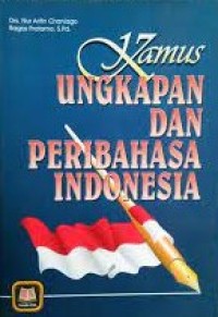 Image of Kamus Ungkapan dan Peribahasa Indonesia Edisi Revisi / Nur Arifin Chaniago
