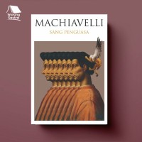 Image of Machiavelli Sang Penguasa / Machiavelli