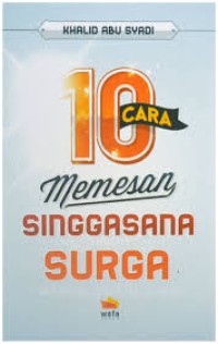 Image of 10 Cara Memesan Singgasana Surga / Khalid Abu Syadi