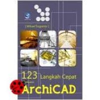 Image of 123 Langkah Cepat Menguasai ArchiCAD / Mikael Sugianto