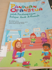 Image of Panduan Orangtua Untuk Pendampingan Belajar Anak di Rumah / Iswan
