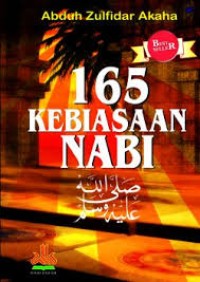 Image of 165 Kebiasaan Nabi / Abduh Zulfikar Akaha