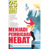 Image of 25 Kiat Dahsyat Menjadi Pembicara Hebat / Rob Abernathy