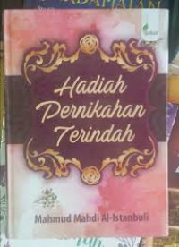 Image of Hadiah Pernikahan Terindah / Mahmud Mahdi Al - Istanbuli