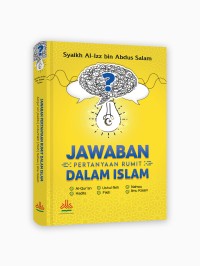 Image of Jawaban Pertanyaan Rumit Dalam Islam / Syaikh Al - 'Izz bin Abdus Salam