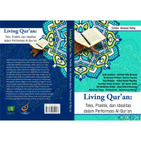 Image of Living Qur'an : Teks , Praktik dan Idealitas Dalam Reformasi Al- Qur'an / Islah Gusmian
