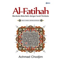 Image of Al- Fatihah : Membuka Mata Batin Dengan Surah Pembuka / Achmad Chodjim