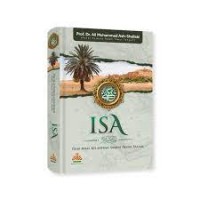 Image of Isa Alaihissalam : Dari Masa Kelahiran Sampai Akhir Zaman / Ali Muhammad Ash - Shallabi