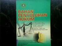 Image of Bahan penyuluhan hukum / Peningkatan Pelayanan Aparatur Hukum Pusat (Depag RI)