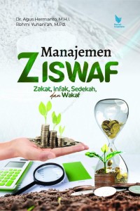 Image of Manajemen Ziswaf : Zakat, Infak Sedekah, dan Wakaf / Agus Hermanto