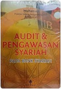Image of Audit dan Pengawasan Syariah Pada Bank Syariah / Muhamad