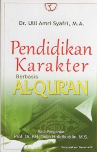 Image of Pendidikan karakter berbasis Al-Quran / Ulil Amri Syafri