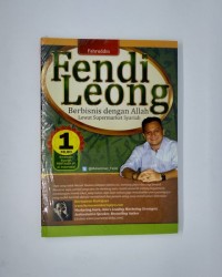 Image of Fendi Leong : berbisnis dengan Allah lewat supermarket syariah / Fahruddin
