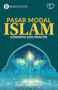 Image of Pasar Modal Islam : Konsepsi dan Praktik / Ferry Syarifuddin