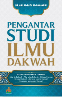Image of Pengantar Studi Ilmu Dakwah ( Edisi Indonesia) / Muhammad Abu Al-Fath Al- Bayanuni