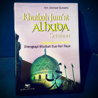 Image of Khutbah jum'at al-huda sepanjang masa : dilengkapi khutbah 2 hari raya / Achmad Sunarto