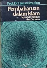 Image of Pembaharuan dalam Islam : sejarah pemikiran dan gerakan / Harun Nasution