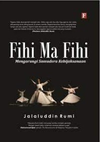 Image of Fihi Ma Fihi : Mengarungi Samudraa Kebijaksanaan / Jalaluddin Rumi