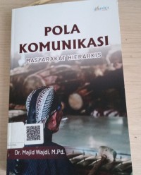 Image of Pola Komunikasi Masyarakat Hierarkies / Majid Wajdi