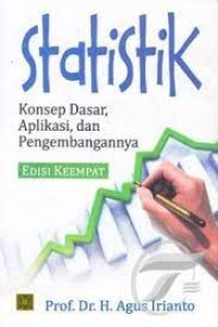 Image of Statistik : Konsep Dasar, Aplikasi dan Pengembangannya (Edisi Keempat) / Agus Irianto