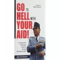 Image of Go to hell with your aid! / Sigit Aris Prasetyo