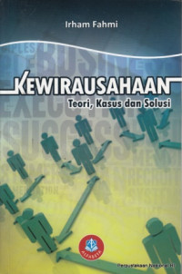 Image of Kewirausahaan :  teori kasus dan solusi / Irham Fahmi