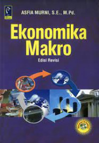 Image of Ekonomika Makro ( Edisi Revisi)  / Asfia Murni