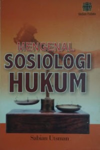 Image of Mengenal Sosiologi Hukum / Sabian Utsman