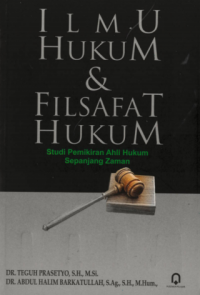 Image of Ilmu hukum dan filsafat hukum : studi pemikiran ahli hukum sepanjang zaman / Teguh Prasetyo
