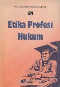 Image of Etika Profesi Hukum / Abdulkadir Muhammad