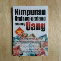 Image of Himpunan undang - undang tentang uang / Tim Redaksi Pustaka Yustisia