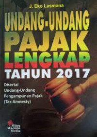Image of Undang - Undang pajak lengkap : disertai undang - undang pengampunan pajak (Jilid 1) / J. Eko Lasmana