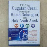 Image of Tata cara gugatan cerai pembagian harta gono gini dan hak asuh anak / Adib Bahari
