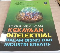Image of Pengembangan Kekayaan Intelektual Dalam Bisnis dan Industri Kreatif / Ranti Fauza Mayana