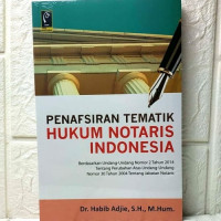 Image of Penafsiran tematik hukum notaris Indonesia berdasarkan Undang - Undang Nomor 2 Tahun 2014 tentang perubahan atas Undang - Undang Nomor 30 Tahun 2004 tentang jabatan notaris / Habib Adjie