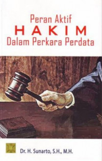 Image of Peran Aktif Hakim Dalam Perkara Perdata (Edisi Pertama )  / Sunarto