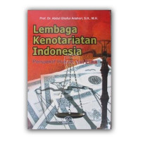 Image of Lembaga kenotariatan Indonesia : perspektif hukum dan etika / Abdul Ghofur Anshori