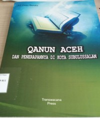 Image of Qanun Aceh Dan Penerapannya di Kota Subulussalam / Ali Geno Berutu
