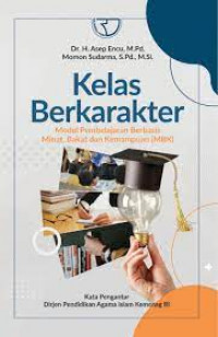 Image of Kelas Berkarakter : Model Pembelajaran Berbasis Minat, Bakat dan Kemampuan(MBK) / Asep Encu