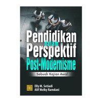 Image of Pendidikan Dalam Perspektif Post - Modernisme : Sebuah Kajian Awal (Edisi Pertama) / Puspa Nova Agustine