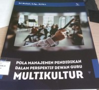 Image of Pola Manajemen Pendidikan Dalam Perspektif Dewan Guru Multikultur/ Sri Muliati