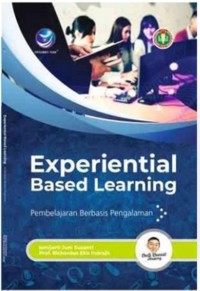 Image of Experimential Based Learning : Pembelajaran Berbasis Pengalaman / Ismijarti Juni Susanti