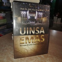 Image of UINSA emas : menuju world class university / Abd.A'la