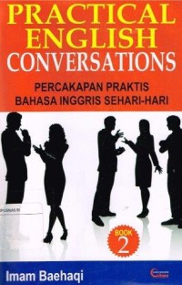 Image of Practical English Conversations 2: Percakapan Praktis Bahasa Inggris Sehari-hari / Imam Baehaqi