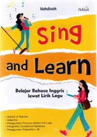 Image of Sing and Learn : Belajar Bahasa Inggris Lewat Lirik Lagu / Nahdivah