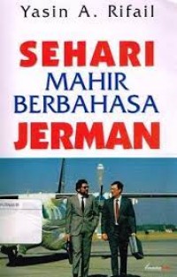 Image of Sehari Mahir Berbahasa Jerman / Yasin A. Rifail