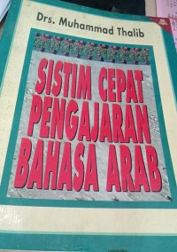 Image of Sistim cepat pengajaran bahasa arab / Muhammad Thalib