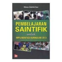 Image of Pembelajaran saintifik untuk implementasi kurikulum 2013 /Ridwan Abdullah Sani